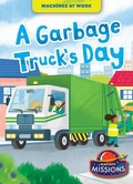 Cover: A Garbage Truck's Day - Bellwether Media