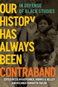 Cover: Our History Has Always Been Contraband - Haymarket Books