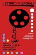 Cover: The Script is not Enough - Jamison M. LoCascio