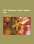Cover: Der Zuschauer in Baiern (2 ) - Rarebooksclub.com