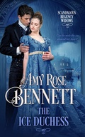 Cover: The Ice Duchess (Scandalous Regency Widows, #2) - Amy Rose Bennett