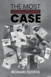 Enlarge image Cover: Most Undeserving Case - Austin Macauley Publishers Ltd