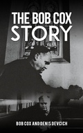 Cover: Bob Cox Story - Austin Macauley Publishers Ltd