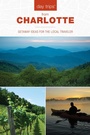 Cover: Day Trips (R) from Charlotte - Globe Pequot Press