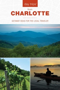 Enlarge image Cover: Day Trips (R) from Charlotte - Globe Pequot Press