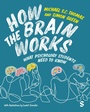 Cover: How the Brain Works - SAGE Publications Ltd