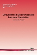 Cover: Circuit-Based Electromagnetic Transient Simulation - now publishers Inc