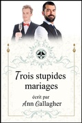 Cover: Trois stupides mariages - GallagherWitt