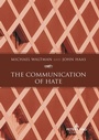 Cover: The Communication of Hate - Peter Lang Verlag