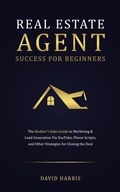 Cover: Real Estate Agents Success for Beginners - Oakridge Press Inc.