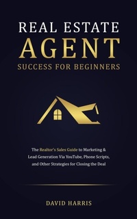 Abbildung von: Real Estate Agents Success for Beginners - Oakridge Press Inc.