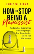 Cover: How to Stop Being a Narcissist - Oakridge Press Inc.