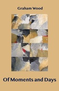 Cover: Of Moments and Days - Ginninderra Press