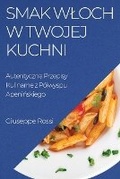 Cover: Smak Wloch w Twojej Kuchni - Giuseppe Rossi