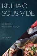 Cover: Kniha o Sous-Vide - Jan Novak