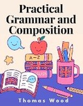 Cover: Practical Grammar and Composition - Intell Book Publishers
