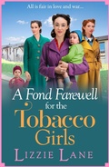 Cover: A Fond Farewell for the Tobacco Girls - Boldwood Books Ltd