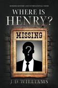 Cover: Where is Henry? - Sweetspire Literature Management LLC
