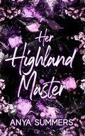 Cover: Her Highland Master Anniversary Edition (Dungeon Fantasy Club Anniversary Series, #1) - S & G Books, LLC