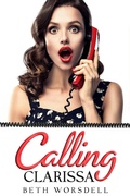 Cover: Calling Clarissa (Clarissa Darcy series, #1) - Wordsell Publishing
