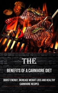 Abbildung von: The Benefits of a Carnivore Diet - Robert Corbin