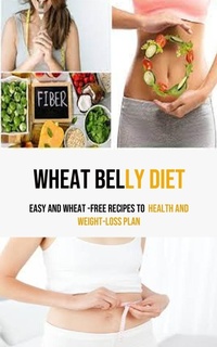 Abbildung von: Wheat Belly Diet - Robert Corbin