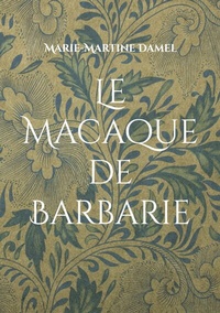 Abbildung von: Le Macaque de Barbarie - BoD - Books on Demand