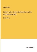 Cover: Luebeck unter Juergen Wullenweber und die Europaeische Politik - Anatiposi Verlag