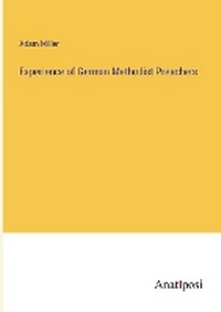 Enlarge image Cover: Experience of German Methodist Preachers - Anatiposi Verlag