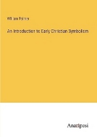 Enlarge image Cover: An Introduction to Early Christian Symbolism - Anatiposi Verlag