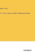 Cover: An Introduction to Early Christian Symbolism - Anatiposi Verlag