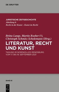 Abbildung von: Literatur, Recht und Kunst - De Gruyter