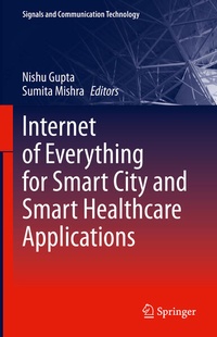 Enlarge image Cover: Internet of Everything for Smart City and Smart Healthcare Applications - Springer