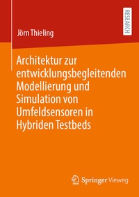 Abbildung von: Architektur zur entwicklungsbegleitenden Modellierung und Simulation von Umfeldsensoren in Hybriden Testbeds - Springer Vieweg