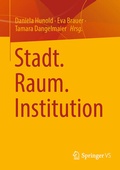 Cover: Stadt. Raum. Institution - Springer VS