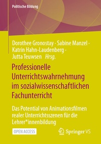 Abbildung von: Professionelle Unterrichtswahrnehmung im sozialwissenschaftlichen Fachunterricht - Springer VS