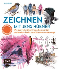 Abbildung von: Zeichnen mit Jens Hübner - Entschleunigen durch Zeichnen - Edition Michael Fischer / EMF Verlag