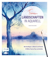 Abbildung von: Traumlandschaften in Aquarell malen - Edition Michael Fischer / EMF Verlag