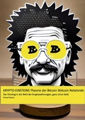 Cover: Krypto-Einsteins Theorie der Bitcoin-Shitcoin-Relativit&auml;t - Books on Demand