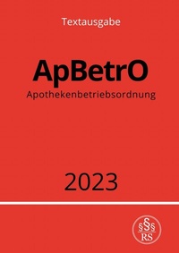 Abbildung von: Apothekenbetriebsordnung - ApBetrO 2023 - epubli