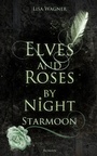 Cover: Elves and Roses by Night: Starmoon - BookRix