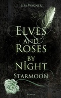 Cover: Elves and Roses by Night: Starmoon - BookRix
