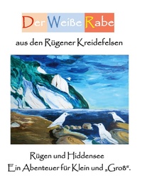 Bild vergrößern Bild: Der Weiße Rabe aus den Rügener Kreidefelsen - Books on Demand