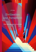 Cover: Zivilisation und Fortschritt - BoD - Books on Demand
