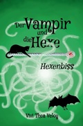 Cover: Der Vampir und die Hexe: Hexenbiss - Tolino Media
