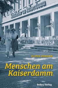 Abbildung von: Menschen am Kaiserdamm - bebra verlag