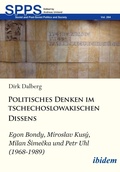 Cover: Politisches Denken im tschechoslowakischen Dissens - ibidem