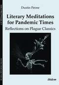 Cover: Literary Meditations for Pandemic Times: Reflections on Plague Classics - ibidem