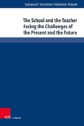 Cover: The School and the Teacher Facing the Challenges of the Present and the Future - Brill Deutschland