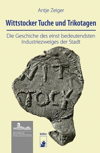 Abbildung von: Wittstocker Tuche und Trikotagen - hendrik Bäßler verlag, berlin
